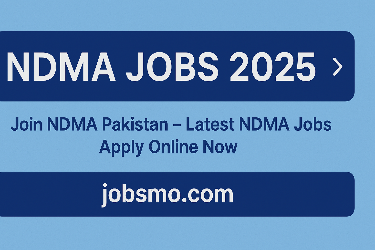 NDMA Jobs 2025 – Apply Now for National Disaster Management Authority